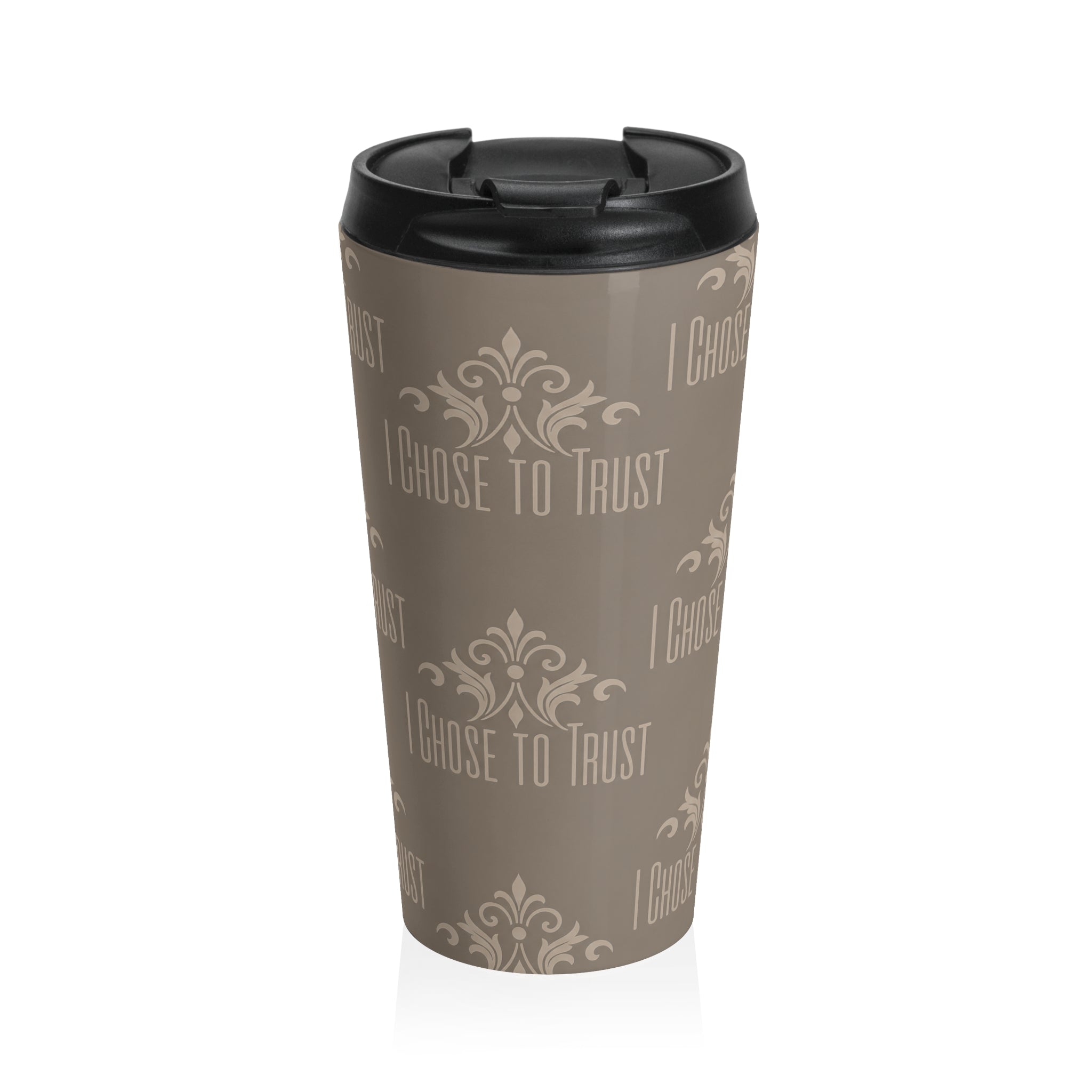 I Choose To Trust Travel Mug — Stainless Steel Insulated Coffee Tumbler