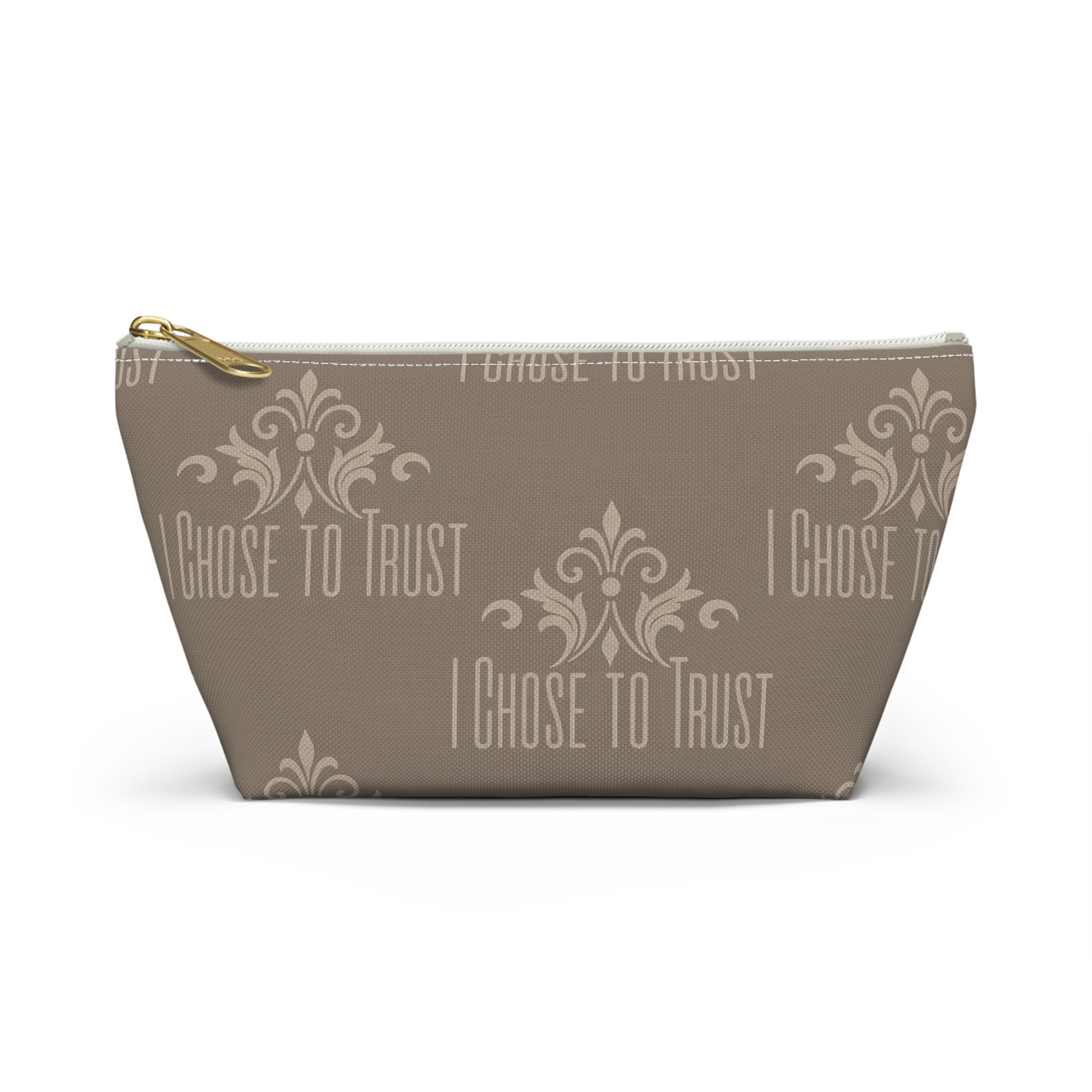 I Chose to Trust Accessory Pouch — Taupe T‑Bottom Makeup Bag