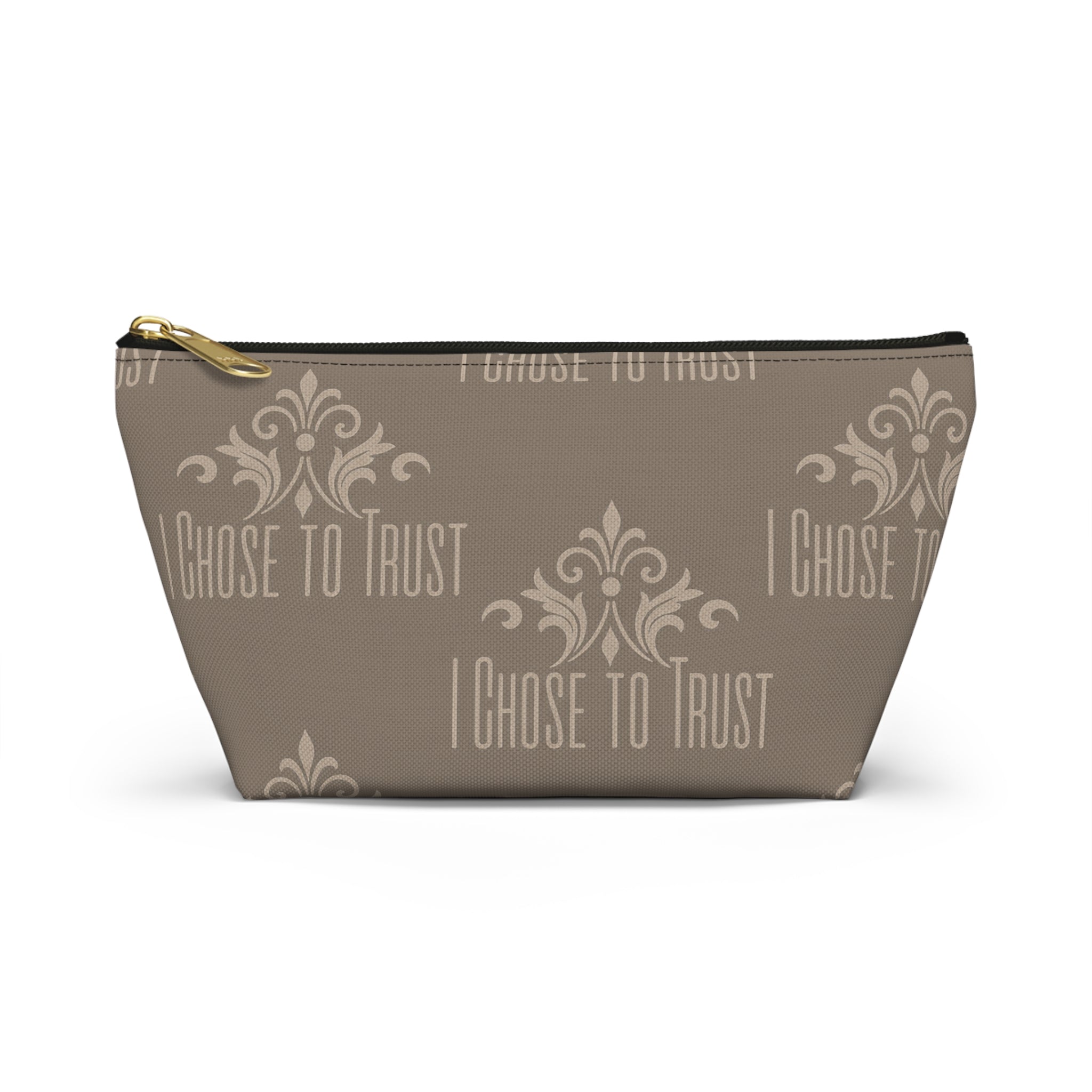 I Chose to Trust Accessory Pouch — Taupe T‑Bottom Makeup Bag